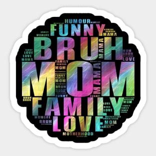 Bruh Formerly Known As Mom Shapecloud Funny Mother's Day Gift Sticker